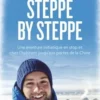 Steppe by steppe. Une aventure initiatique en stop et chez l’habitant jusqu’aux portes de la Chine, Vianney de Boisredon