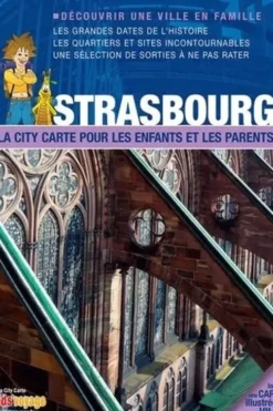 Strasbourg. La city carte pour les enfants et les parents, Itak éditions