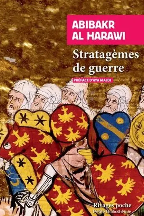 Stratagèmes de guerre, Ali Ibn Abi Bakr Al-Harawi