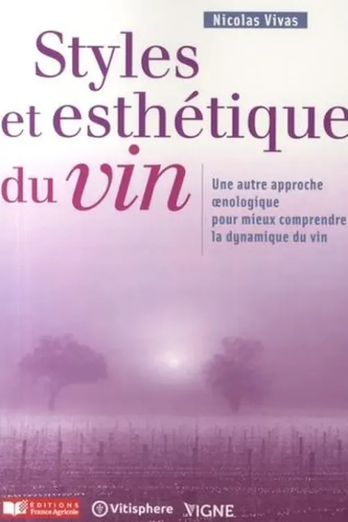 Styles et esthétiques du vin, Nicolas Vivas