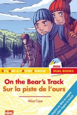 Sur la piste de l'ours. Textes en français et anglais, Alice Caye