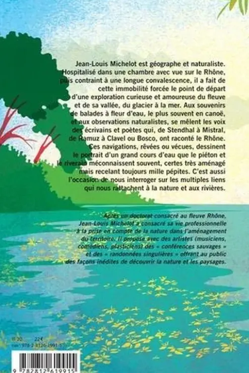 Sur le Rhône. Navigations buissonnières et autres explorations sensibles, Jean-Louis Michelot