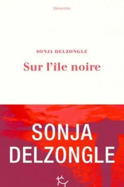 Sur l'île noire, Sonja Delzongle