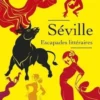 Séville, escapades littéraires, Robert Laffont