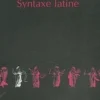 Syntaxe latine, Alfred Ernout