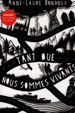Tant que nous sommes vivants, Anne-Laure Bondoux
