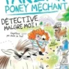 Tarzan poney méchant : Détective malgré moi, Cécile Alix