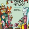 Taupe & Mulot Tome 6 : Faire famille, Henri Meunier