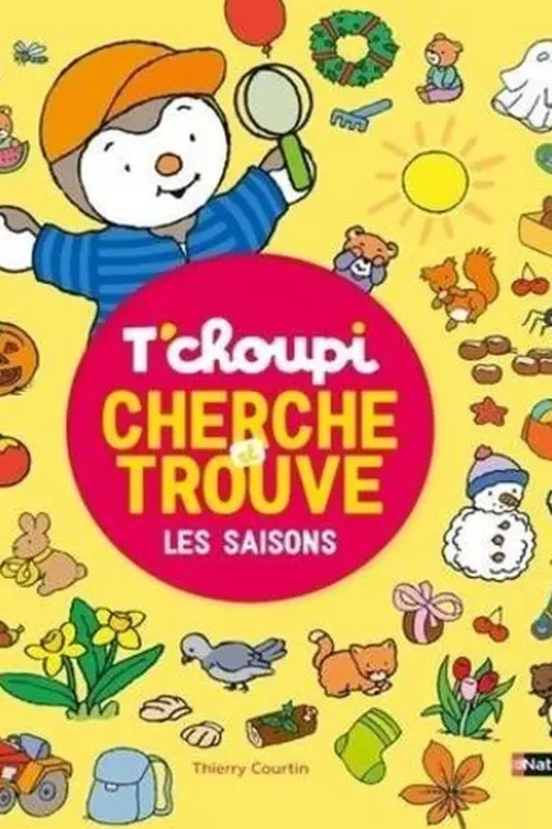 T'choupi Cherche et trouve : Les saisons, Thierry Courtin