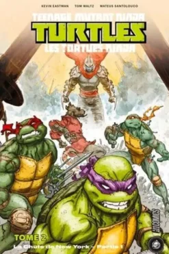 Teenage Mutant Ninja Turtles - Les tortues ninja Tome 2 : La Chute de New York. Première partie, Kevin Eastman