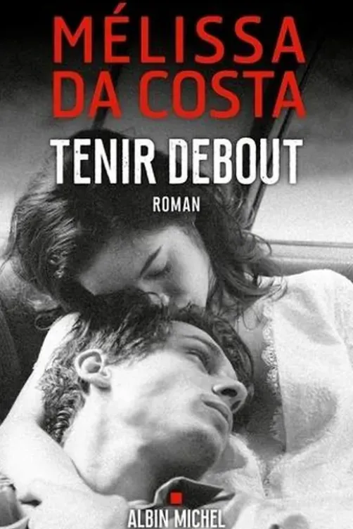 Tenir debout, Mélissa Da Costa
