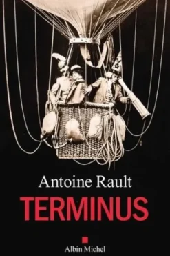 Terminus, Antoine Rault