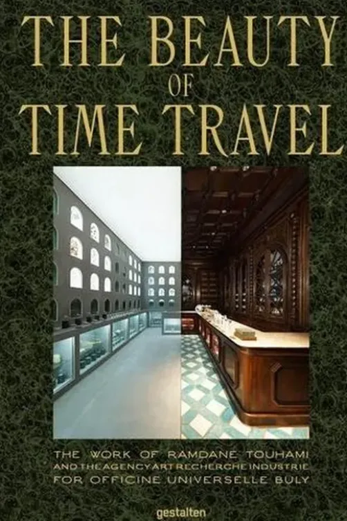 The beauty of time travel. The work of Ramdane Touhami and the Agency Art Recherche Industrie for Officine Universelle Buly, Edition en anglais, Gestalten