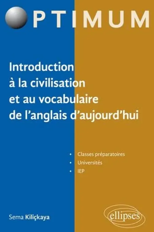 25 thématiques d'anglais contemporain. Introduction à la civilisation et au vocabulaire de l'anglais d'aujourd'hui, Sema Kiliçkaya