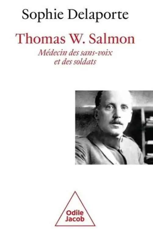 Thomas W. Salmon, médecin des sans voix et des soldats, Sophie Delaporte