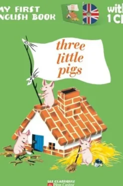 Three little piggs. Avec 1 CD audio, Paul François