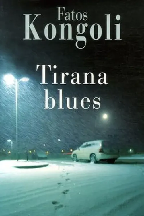 Tirana blues, Fatos Kongoli