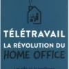 Télétravail. La révolution du home office, Pascal Leroy