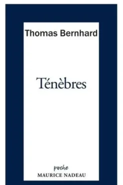 Ténèbres, Thomas Bernhard