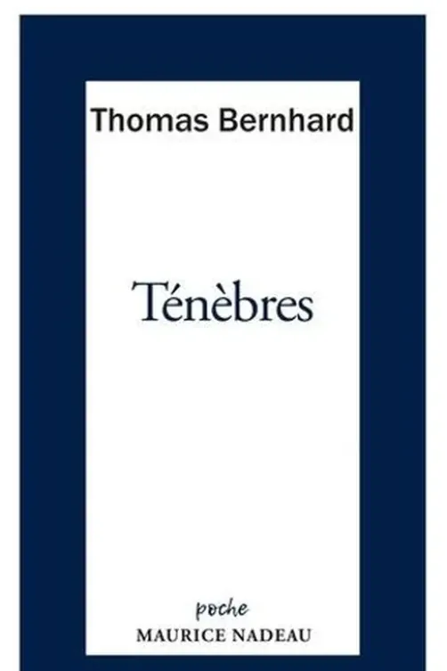 Ténèbres, Thomas Bernhard