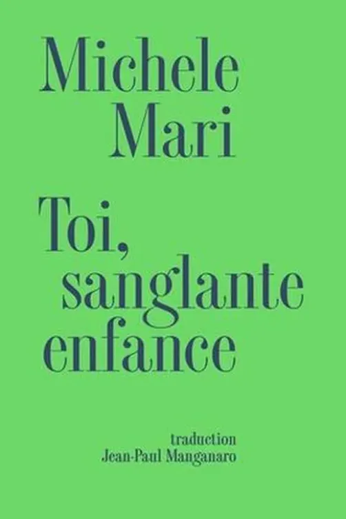 Toi, sanglante enfance, Michele Mari