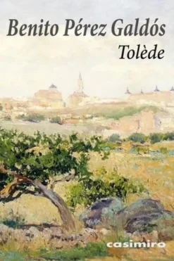 Tolède, Benito Perez Galdos