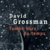 Tombé hors du temps. Récit pour voix, David Grossman