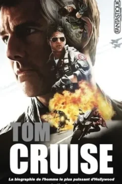 Tom Cruise. L'homme le plus puissant d'Hollywood, Aurélien Ferenczi