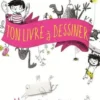 Ton livre à dessiner, Stéphane Nicolet