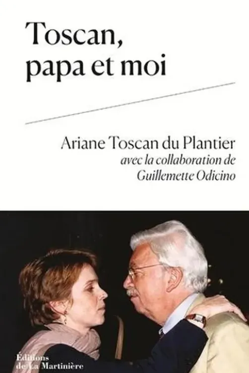 Toscan, papa et moi, Ariane Toscan du Plantier