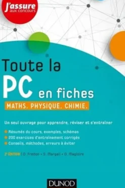 Toute la PC en fiches. Maths, physique, chimie, 2e édition, Daniel Fredon
