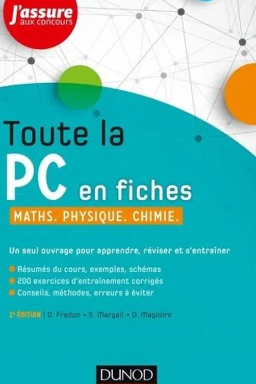 Toute la PC en fiches. Maths, physique, chimie, 2e édition, Daniel Fredon