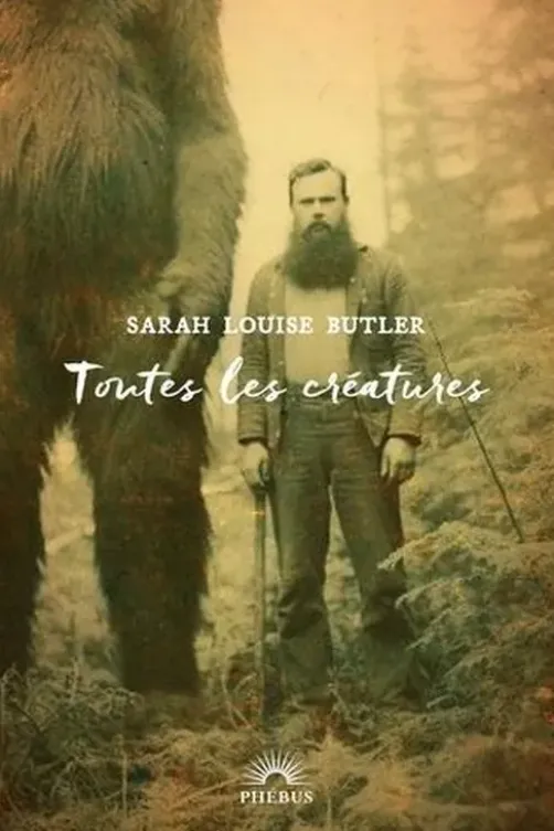 Toutes les créatures, Sarah Louise Butler