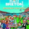 Tout est bon dans le Breton ! Tome 1 : Bienvenue chez nous, Fabien Delettres