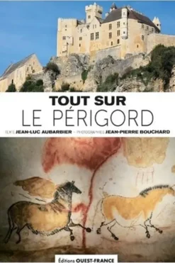 Tout sur le Périgord, Jean-Luc Aubarbier