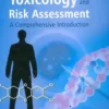 Toxicology and risk assessment : A comprehensive introduction, Helmut Greim