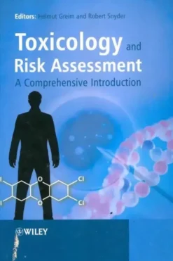 Toxicology and risk assessment : A comprehensive introduction, Helmut Greim