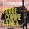 Trilogie d'Aurora Tome 2 : Rouge comme la mer, Lilja Sigurdardóttir