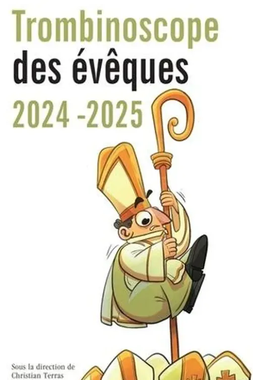 Trombinoscope des évêques. Edition 2024-2025, Philippe Ardent