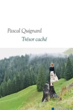 Trésor caché, Pascal Quignard