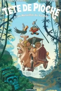 Tête de Pioche Tome 3 : Les Merveilles du Yucatán, Frédéric Brrémaud