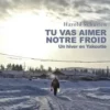 Tu vas aimer notre froid. Un hiver en Yakoutie, Harold Schuiten