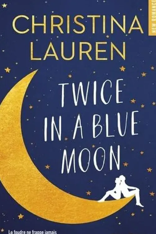 Twice in a blue moon, Christina Lauren