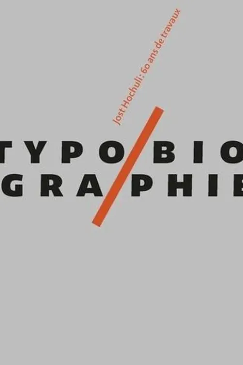 Typobiographie. Jost Hochuli : 60 ans de travaux