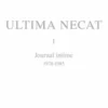 Ultima necat. Journal intime Tome 1, 1978-1985, Philippe Muray
