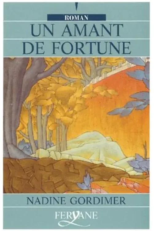 Un amant de fortune [EDITION EN GROS CARACTERES, Nadine Gordimer