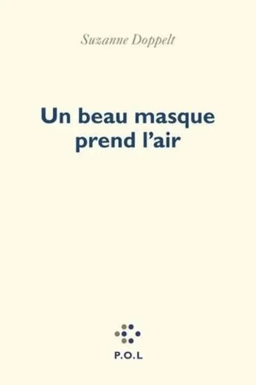 Un beau masque prend l'air, Suzanne Doppelt