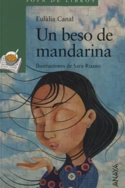 Un beso de mandarina. Edition en espagnol, Eulàlia Canal