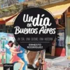 Un dia en Buenos Aires. Nivel A1, Edition en espagnol, Ernesto Rodríguez