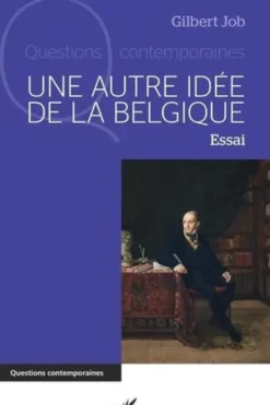 Une autre idée de la Belgique, Gilbert Job